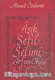 Aşık Sefil Selimi <br /> İrfan Okulu