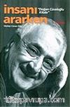 İnsanı Ararken 