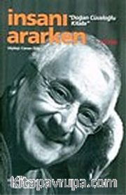 İnsanı Ararken "Doğan Cüceloğlu Kitabı" 2.Kitap/Söyleşi
