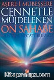 Cennetle Müjdelenen On Sahabe (Aşere-i Mübeşşere)