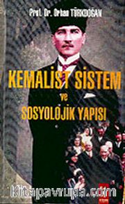 Kemalist Sistem ve Sosyolojik Yapısı