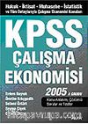 KPSS Çalışma Ekonomisi 2005/İktisat-Muhasebe-İstatistik ve Tüm Detaylarıyla Çalışma Ekonomisi Konuları-A Grubu