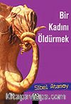 Bir Kadını Öldürmek