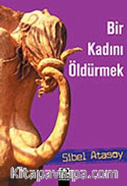 Bir Kadını Öldürmek