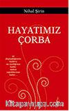 Hayatımız Çorba