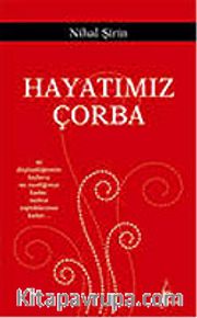 Hayatımız Çorba