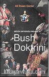 Büyük Orta Doğu Projesi ve Bush Doktrini