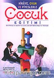Hikaye, Oyun ve Piyeslerle Çocuk Eğitimi