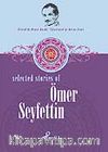 Ömer Seyfettin / Selected Stories Of Ömer Seyfettin