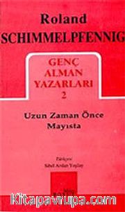 Uzun Zaman Önce Mayısta / Genç Alman Yazarları 2