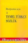 İlköğretim İçin Temel Türkçe Sözlük