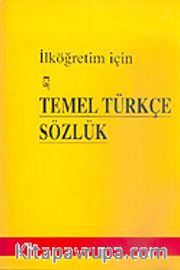 İlköğretim İçin Temel Türkçe Sözlük