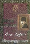 Seçme Öyküler / Ömer Seyfettin