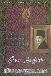 Seçme Öyküler / Ömer Seyfettin