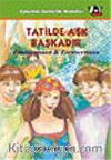 Tatilde Aşk Başkadır
