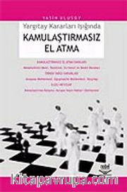 Yargıtay Kararları Işığında Kamulaştırmasız El Atma