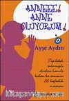 Anneee! Anne Oluyorum!