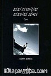 Beni Sevdiğini Kendine Söyle