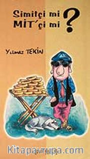 Simitçi mi MİT'çi mi