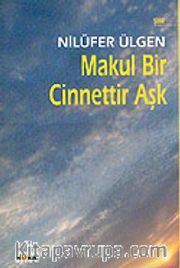 Makul Bir Cinnettir Aşk