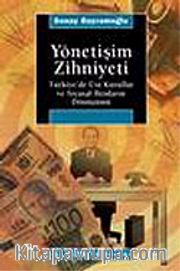Yönetişim Zihniyeti / Türkiye'de Üst Kurullar ve Siyasal İktidarın Dönüşümü
