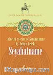 Seyahatname / Selected Stories Of Seyahatname By Evliya Çelebi