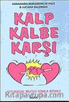 Kalp Kalbe Karşı/Her Masal Mutlu Sonla Bitmez