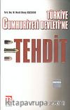 Türkiye Cumhuriyeti Devleti'ne Tehdit