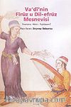 Va'di'nin Firuz u Dil-Efruz Mesnevisi/İnceleme,Metin,Tıpkıbasım