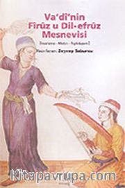 Va'di'nin Firuz u Dil-Efruz Mesnevisi/İnceleme,Metin,Tıpkıbasım