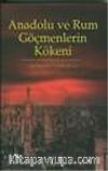Anadolu ve Rum Göçmenlerin Kökeni