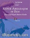 Köpek Arkadaşım ve Ben
