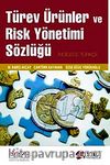 Türev Ürünler ve Risk Yönetimi Sözlüğü