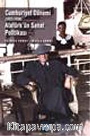 Cumhuriyet Dönemi (1923 - 1398) Atatürk'ün Sanat Politikası