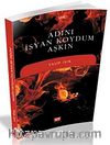 Adını İsyan Koydum Aşkın