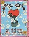 Şaşı Kedi / Gel Pisi Pisi