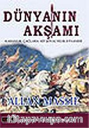 Dünyanın Akşamı / Karanlık Çağlara Ait Şövalyelik Efsanesi