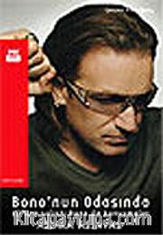 Bono'nun Odasında U2'nun Solisti Bono İle Konuşmalar