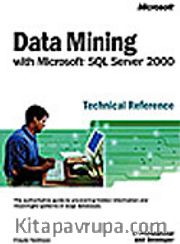 Data Mining with Microsoft® SQL Server 2000 Technical Reference