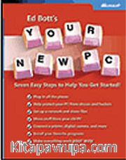 Ed Bott's Your New PC: Seven Easy Steps to Help You Get Started!