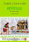 Tarih Canavarı Hititler & Bir Anadolu Uygarlığı