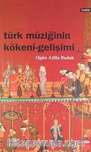 Türk Müziğinin Kökeni Gelişimi