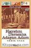 Hayatını Davasına Adayan Adam Bekir Berk