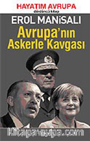 Avrupa'nın Askerle Kavgası / Hayatım Avrupa / 4. Kitap