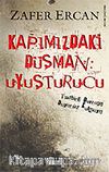 Kapımızdaki Düşman Uyuşturucu