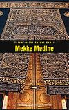İslam'ın İki Kutsal Şehri Mekke-Medine (Fotoğraf Albümü)