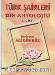 Türk Şairleri Şiir Antolojisi (3. Cilt)