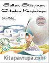 Sultan Süleyman Ortadan Kayboluyor
