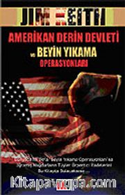 Amerikan Derin Devleti ve Beyin Yıkama Operasyonları