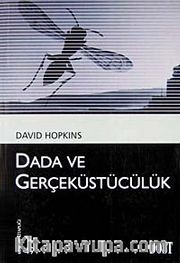 Dada ve Gerçeküstücülük (Kültür Kitaplığı 49)
